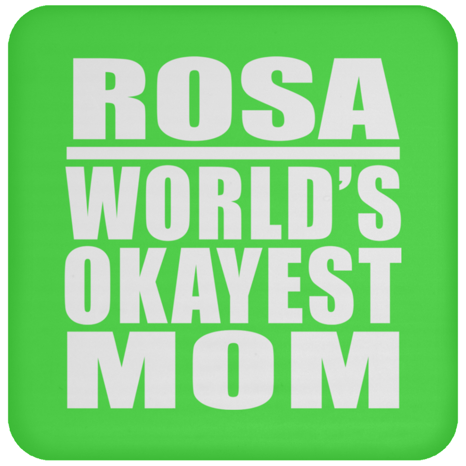 Rosa World's Okayest Mom - Drink Coaster