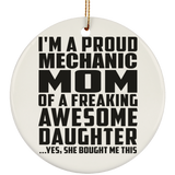 Proud Mechanic Mom Of Awesome Daughter - Circle Ornament