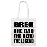 Greg The Dad The Hero The Legend - Tote Bag White