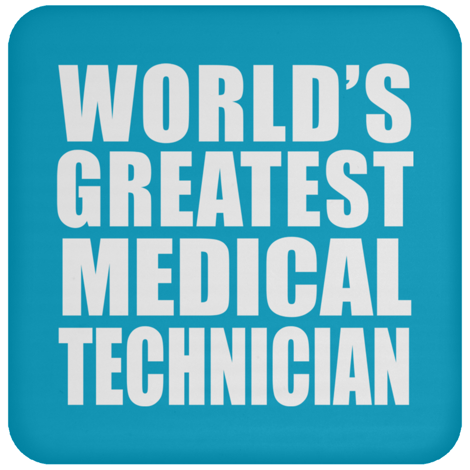 World's Greatest Medical Technician - Drink Coaster