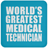World's Greatest Medical Technician - Drink Coaster