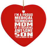 Proud Medical Technician Mom Of Awesome Son - Heart Ornament
