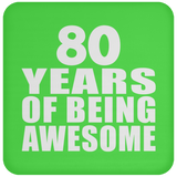 80th Birthday 80 Years Of Being Awesome - Drink Coaster