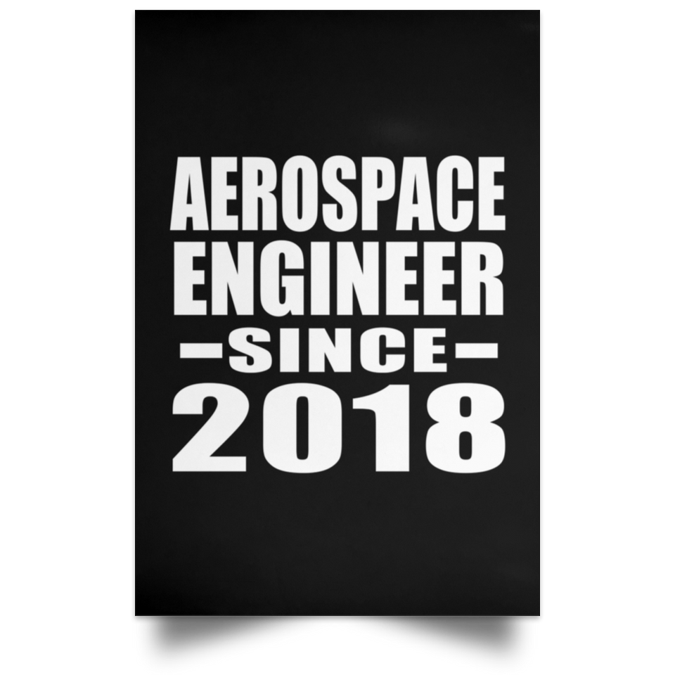 Aerospace Engineer Since 2018 - Poster Portrait