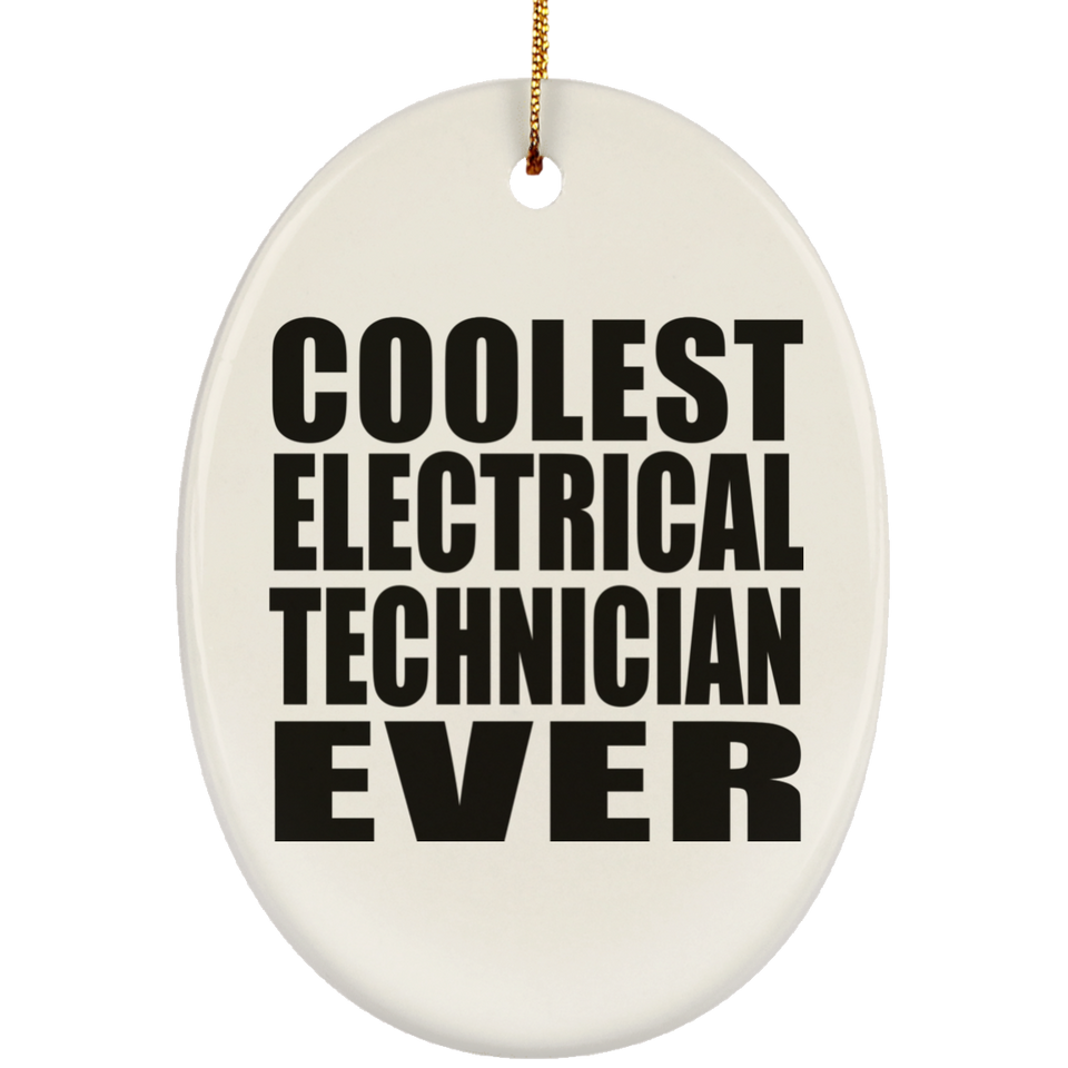 Coolest Electrical Technician Ever - Oval Ornament