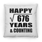 Happy 26th Anniversary Square Root of 676 Years & Counting - Throw Pillow