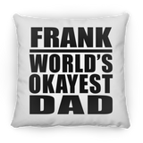 Frank World's Okayest Dad - Throw Pillow