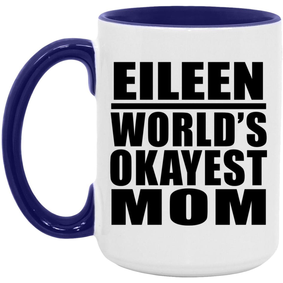 Eileen World's Okayest Mom - 15oz Accent Mug Purple