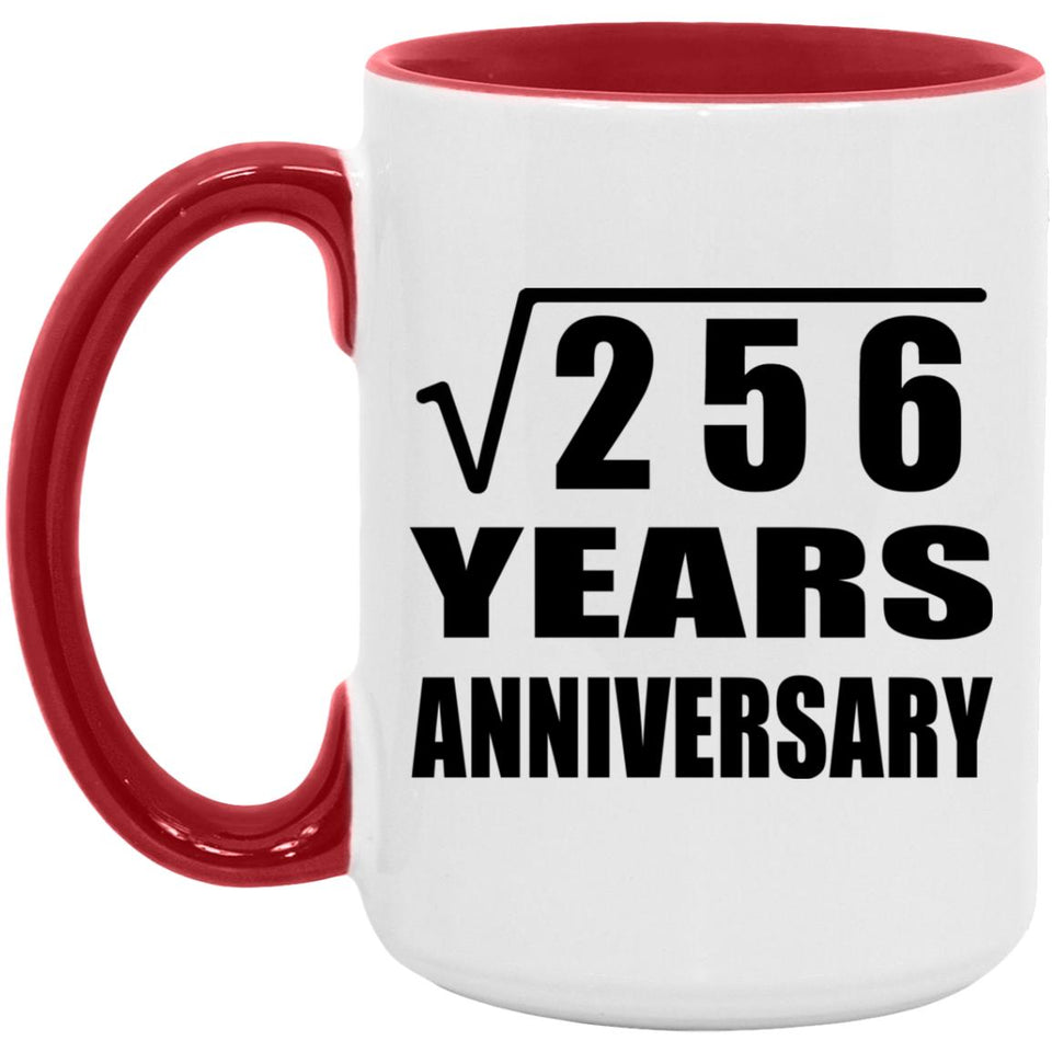 16th Anniversary Square Root of 256 Years Anniversary - 15oz Accent Mug Red