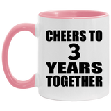 3rd Anniversary Cheers To 3 Years Together - 11oz Accent Mug Pink