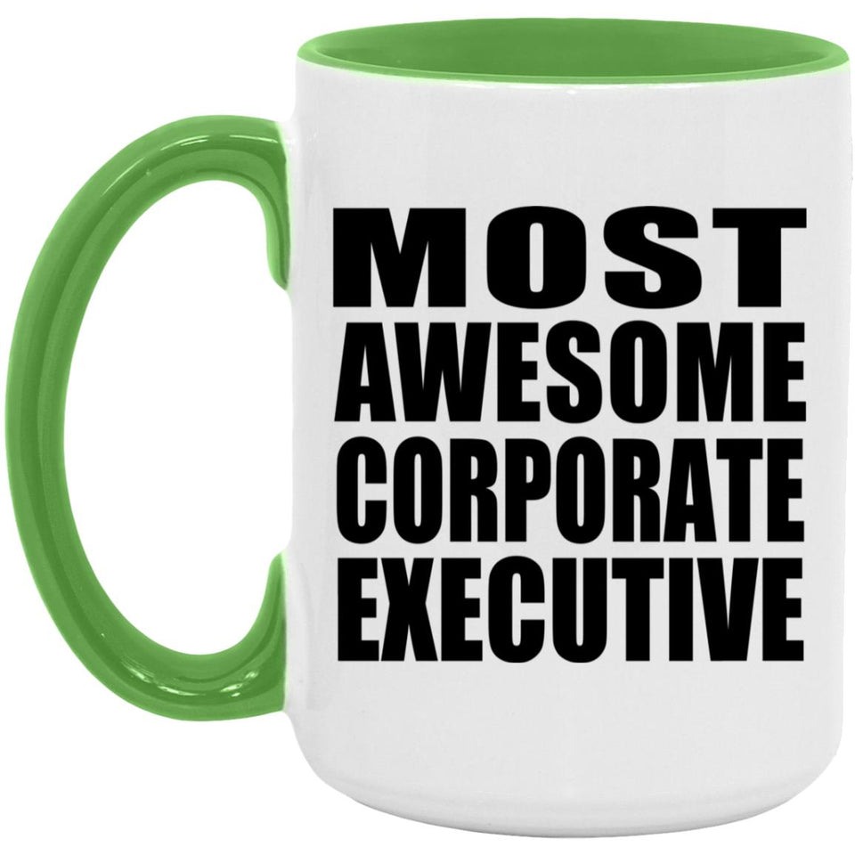 Most Awesome Corporate Executive - 15oz Accent Mug Green