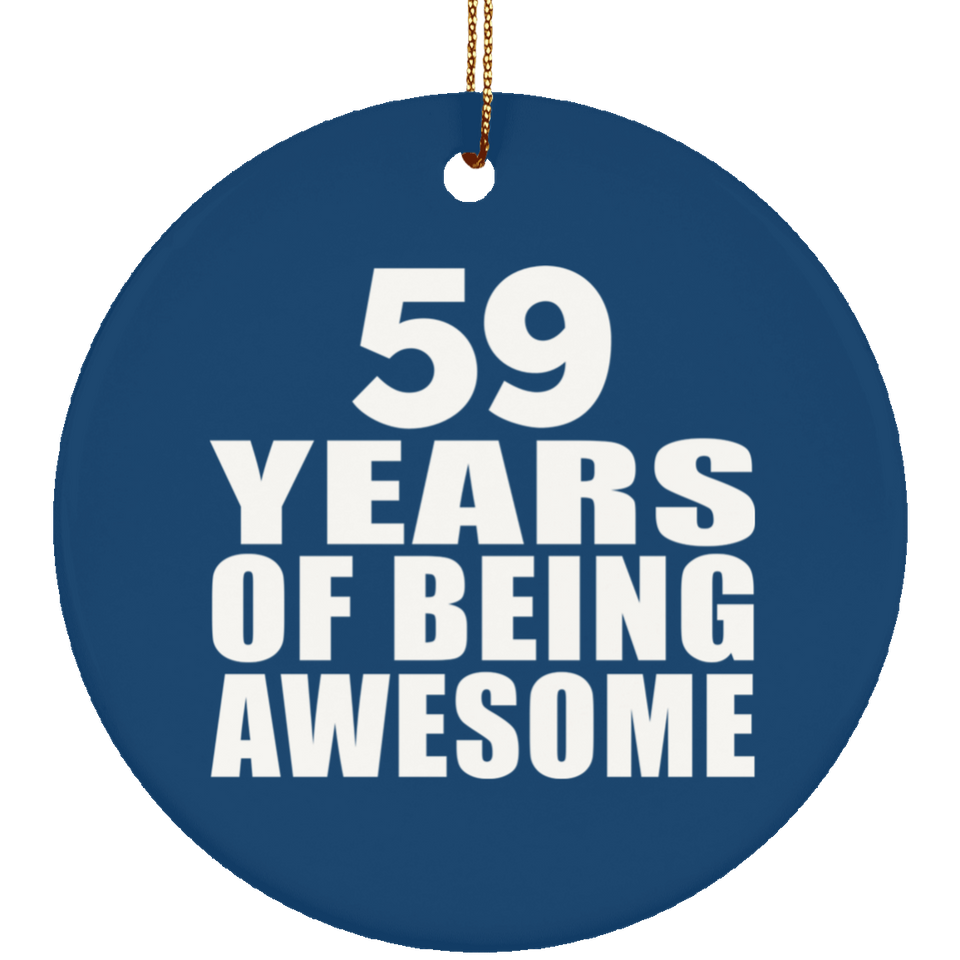 59th Birthday 59 Years Of Being Awesome - Circle Ornament