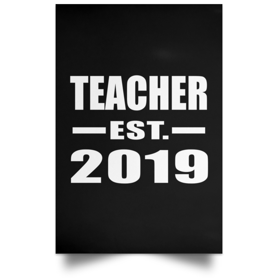 Teacher Established EST. 2019 - Poster Portrait