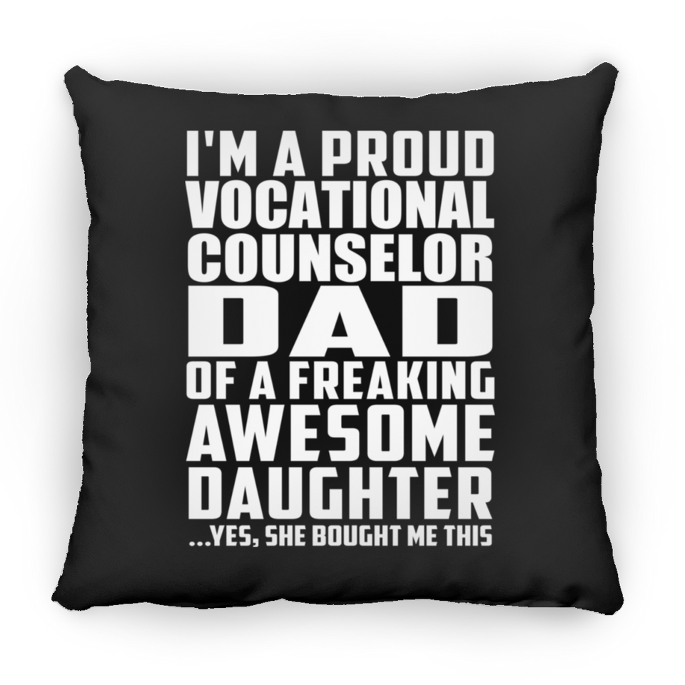 Proud Vocational Counselor Dad Of Awesome Daughter - Throw Pillow Black