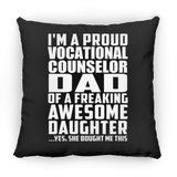 Proud Vocational Counselor Dad Of Awesome Daughter - Throw Pillow Black