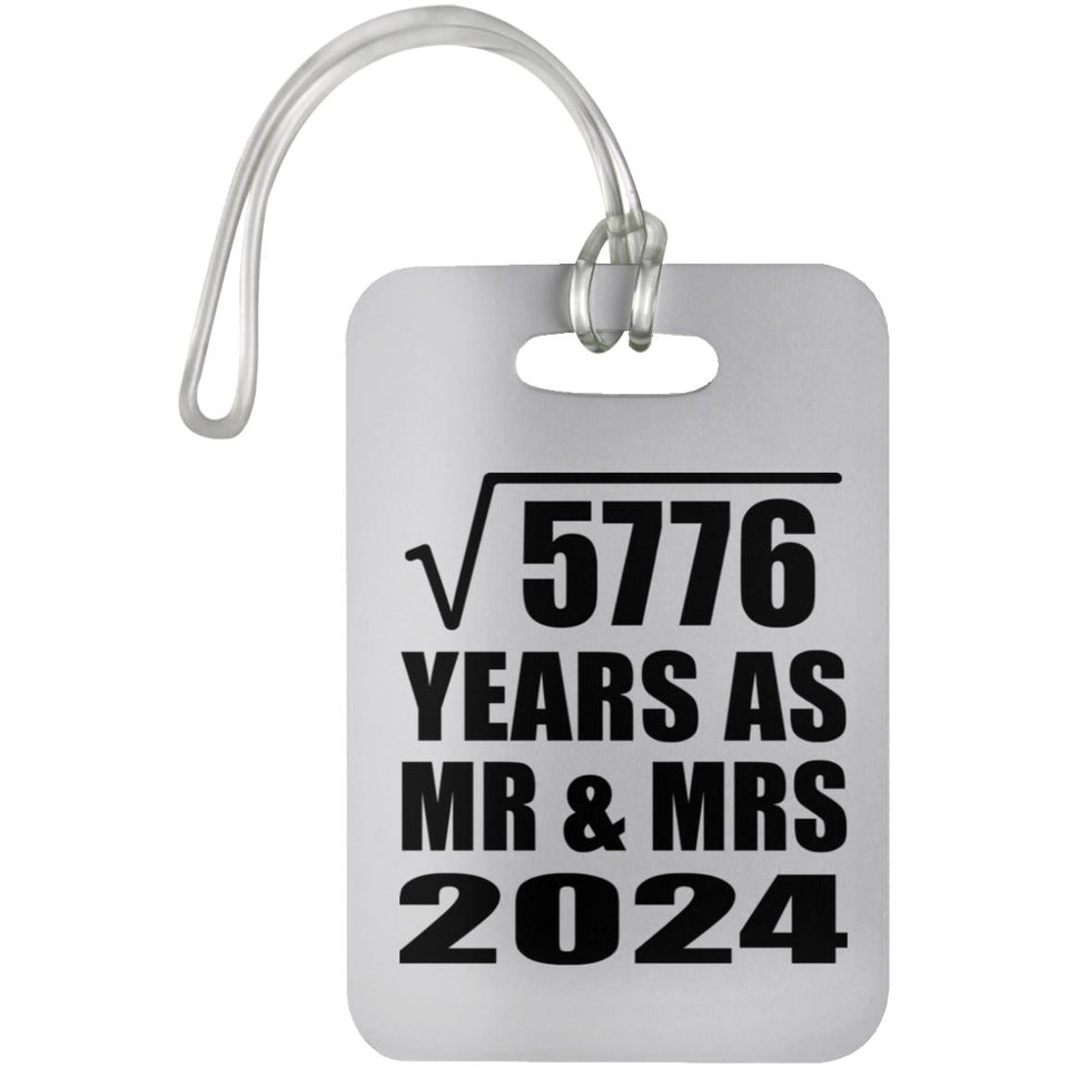 76th Anniversary Square Root of 5776 Years As Mr & Mrs 2024 - Luggage Bag Tag