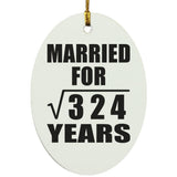 18th Anniversary Married For Square Root of 324 Years - Oval Ornament
