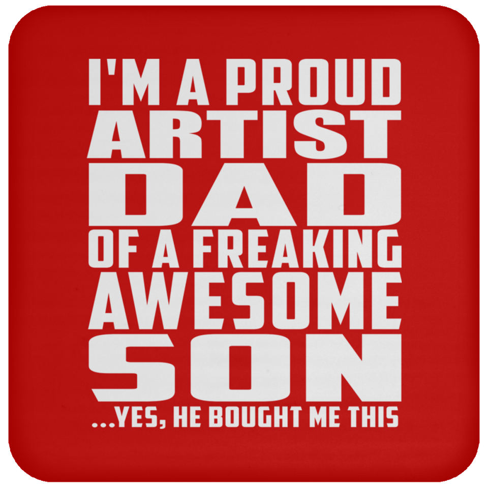 Proud Artist Dad Of Awesome Son - Drink Coaster