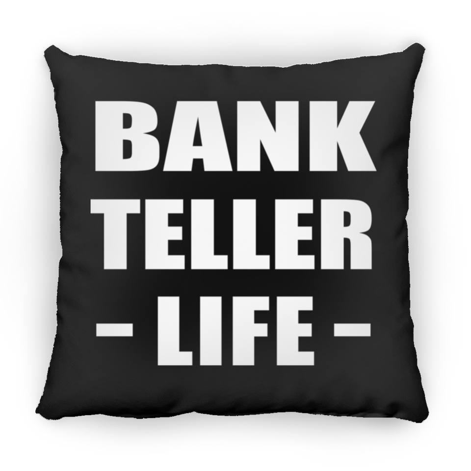 Bank Teller Life - Throw Pillow Black