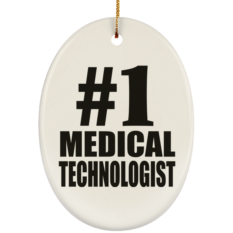 Number One #1 Medical Technologist - Oval Ornament