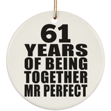 61st Anniversary 61 Years Of Being Mr Perfect - Circle Ornament