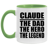 Claude The Dad The Hero The Legend - 11oz Accent Mug Green