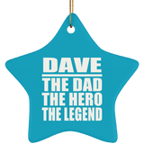 Dave The Dad The Hero The Legend - Star Ornament