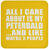 All I Care About Is My Peterbald - Drink Coaster