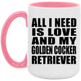 All I Need Is Love And My Golden Cocker Retriever - 15oz Accent Mug Pink