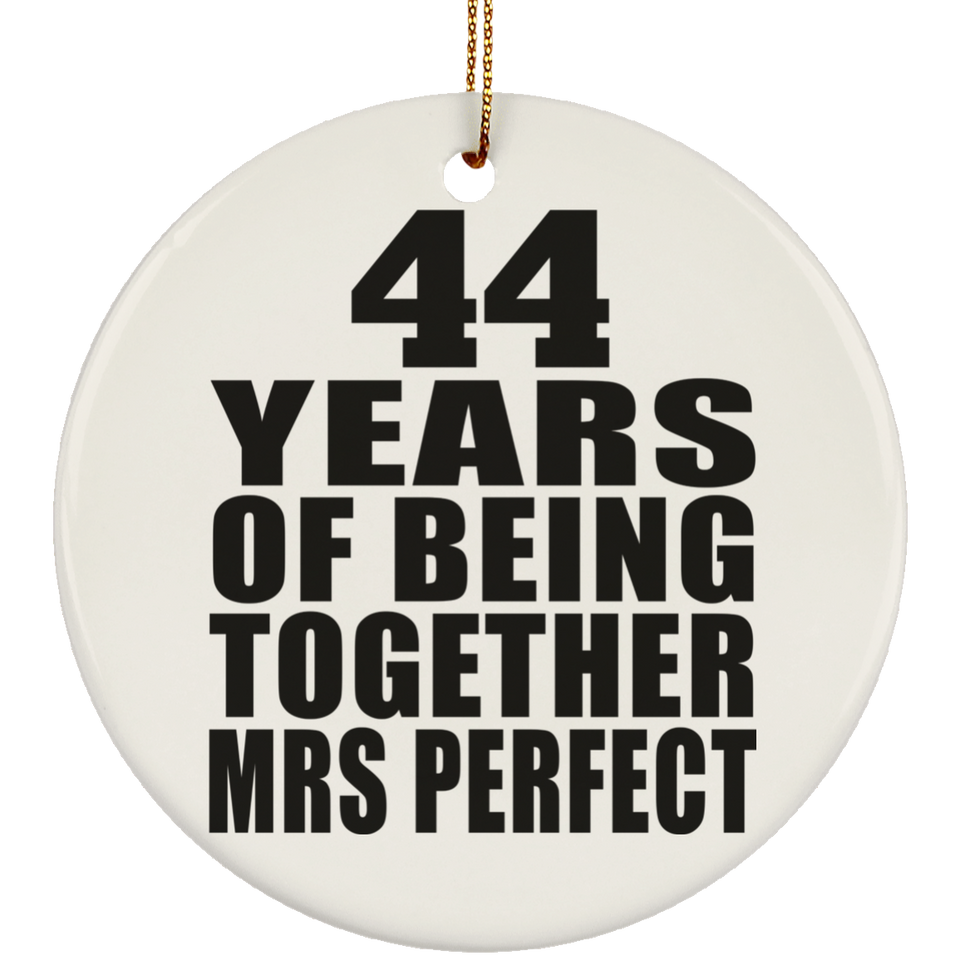 44th Anniversary 44 Years Of Being Mrs Perfect - Circle Ornament
