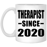 Therapist Since 2020 - 11oz Coffee Mug