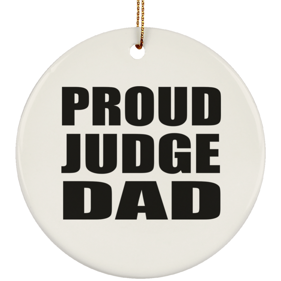 Proud Judge Dad - Circle Ornament