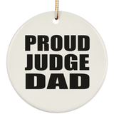 Proud Judge Dad - Circle Ornament