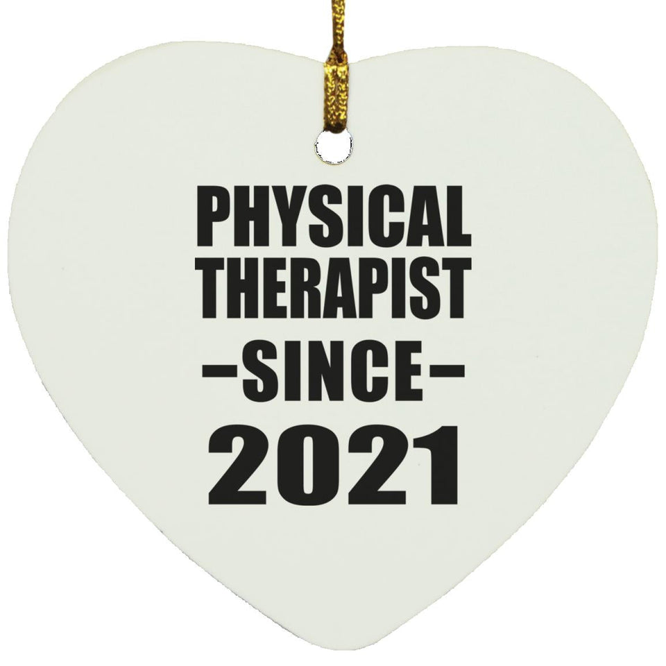 Physical Therapist Since 2021 - Heart Ornament