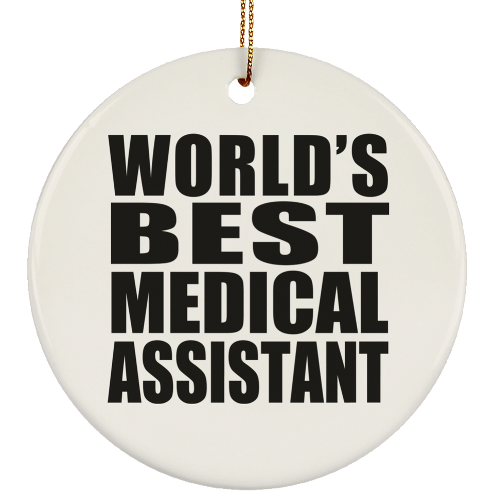 World's Best Medical Assistant - Circle Ornament