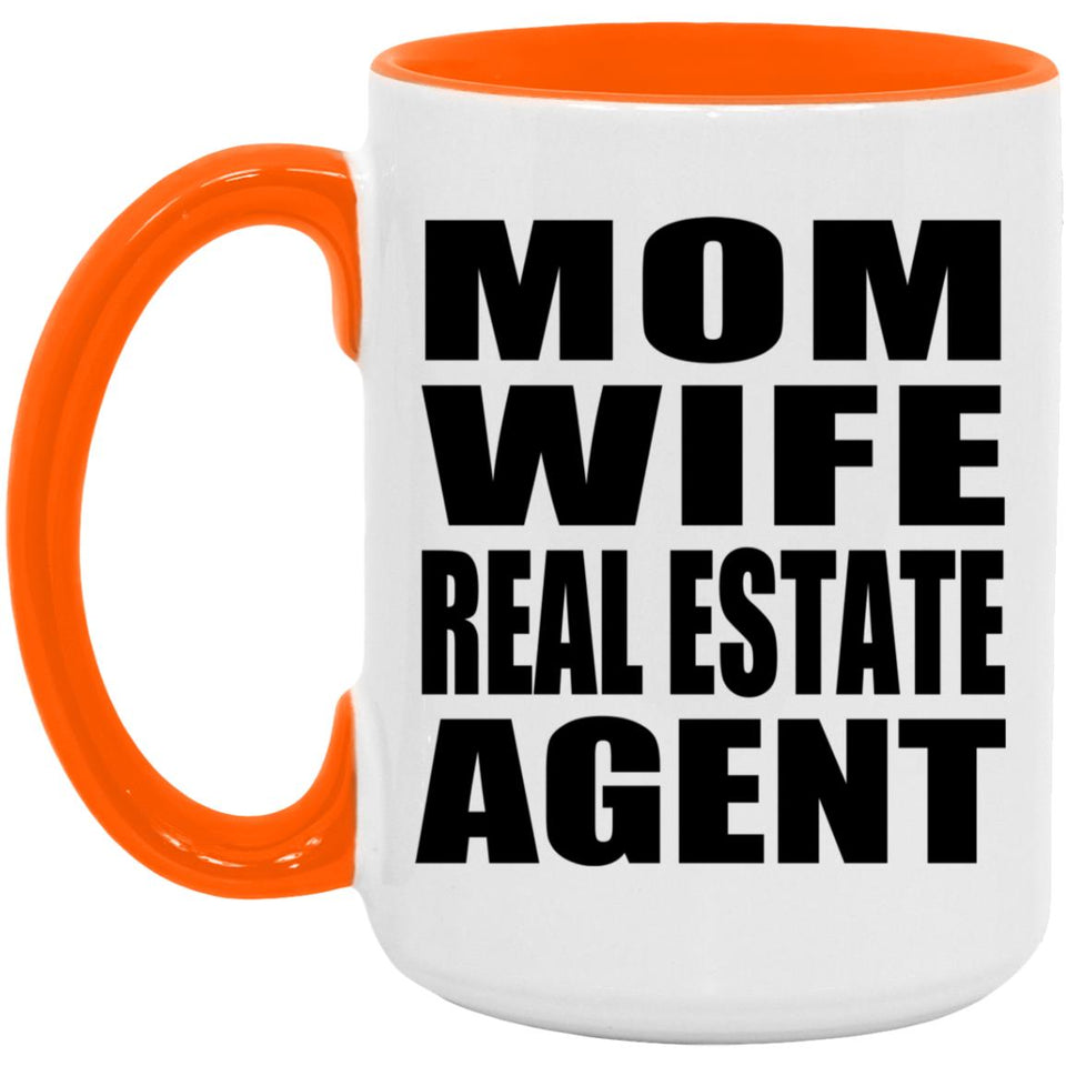 Mom Wife Real Estate Agent - 15oz Accent Mug Orange