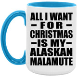 All I Want For Christmas Is My Alaskan Malamute - 15oz Accent Mug Blue