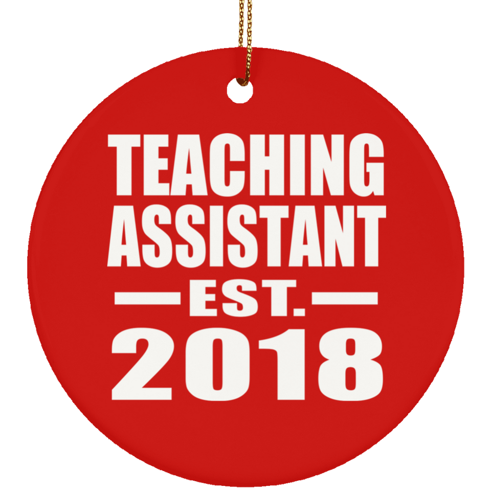 Teaching Assistant Established EST. 2018 - Circle Ornament