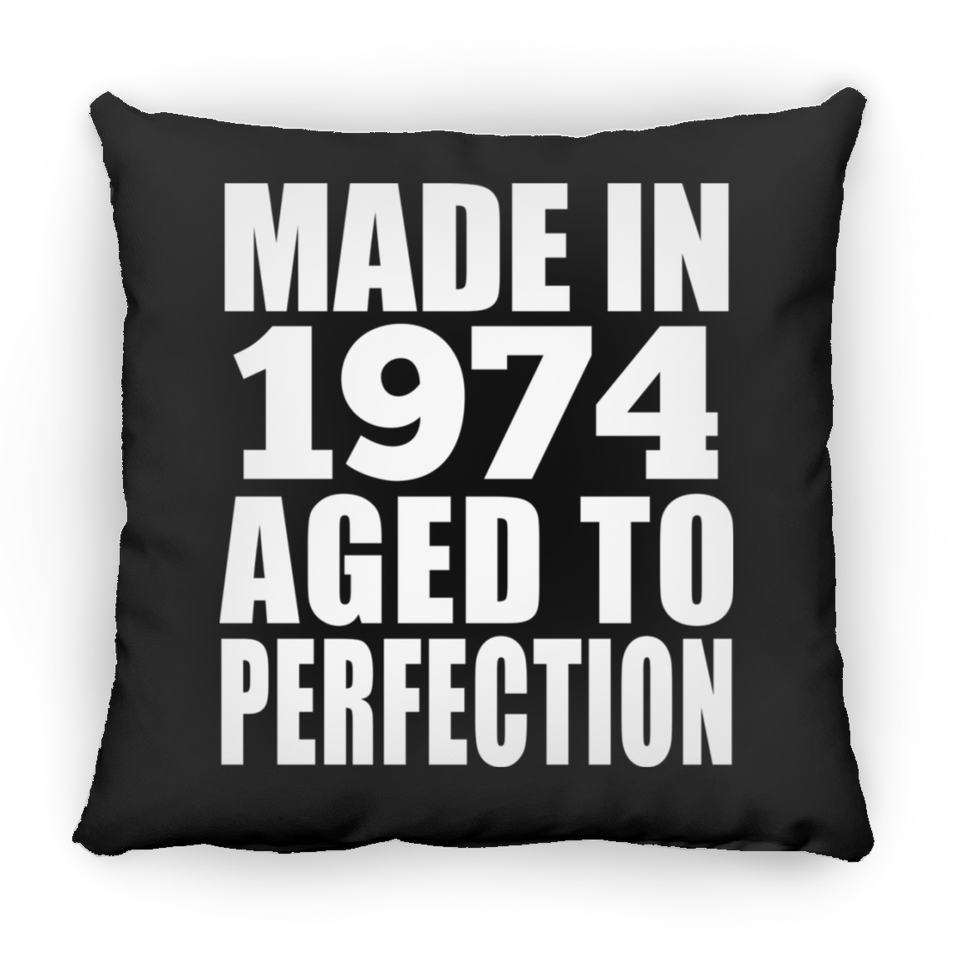 50th Birthday Made In 1974 Aged to Perfection - Throw Pillow Black
