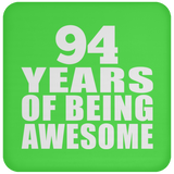 94th Birthday 94 Years Of Being Awesome - Drink Coaster