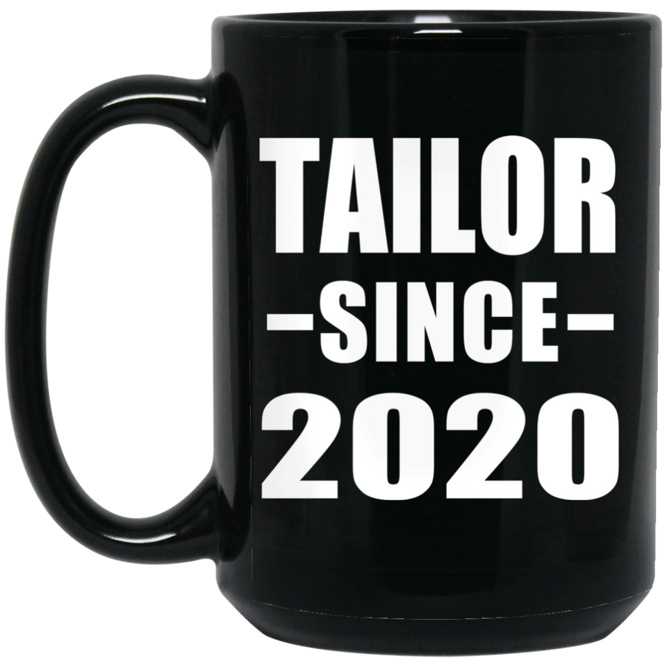 Tailor Since 2020 - 15oz Coffee Mug Black