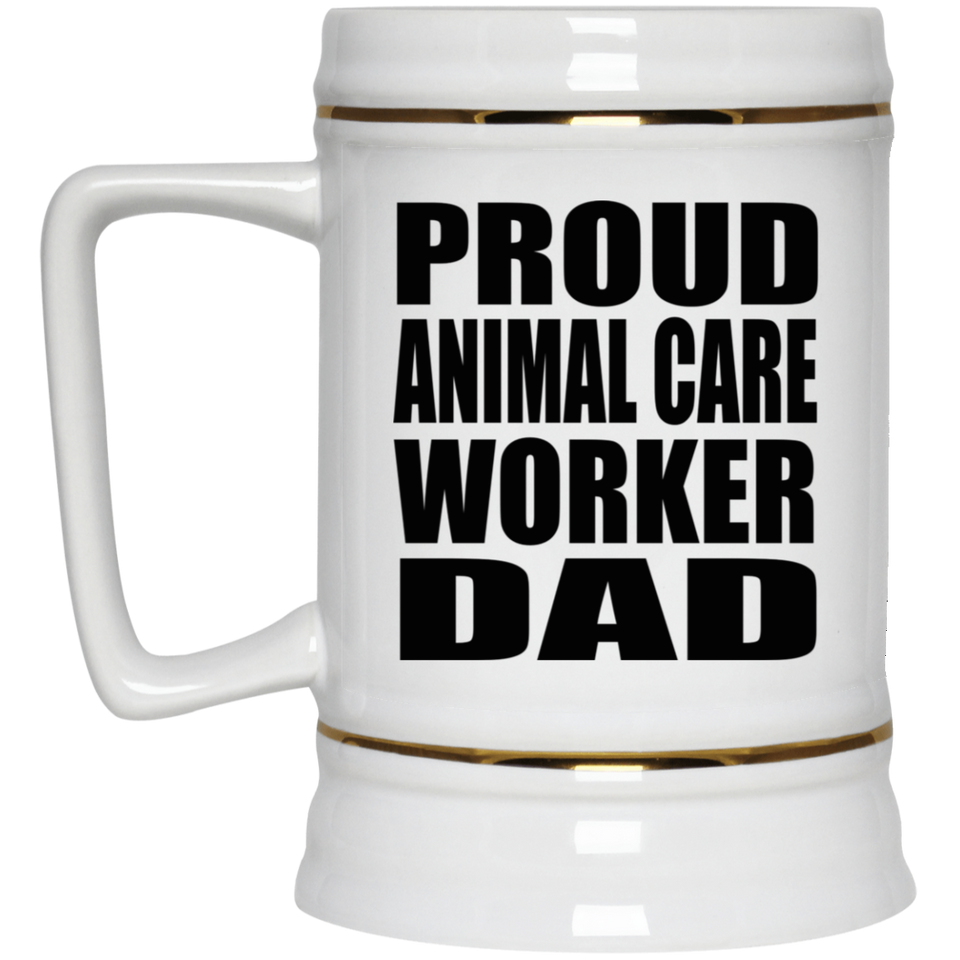 Proud Animal Care Worker Dad - Beer Stein