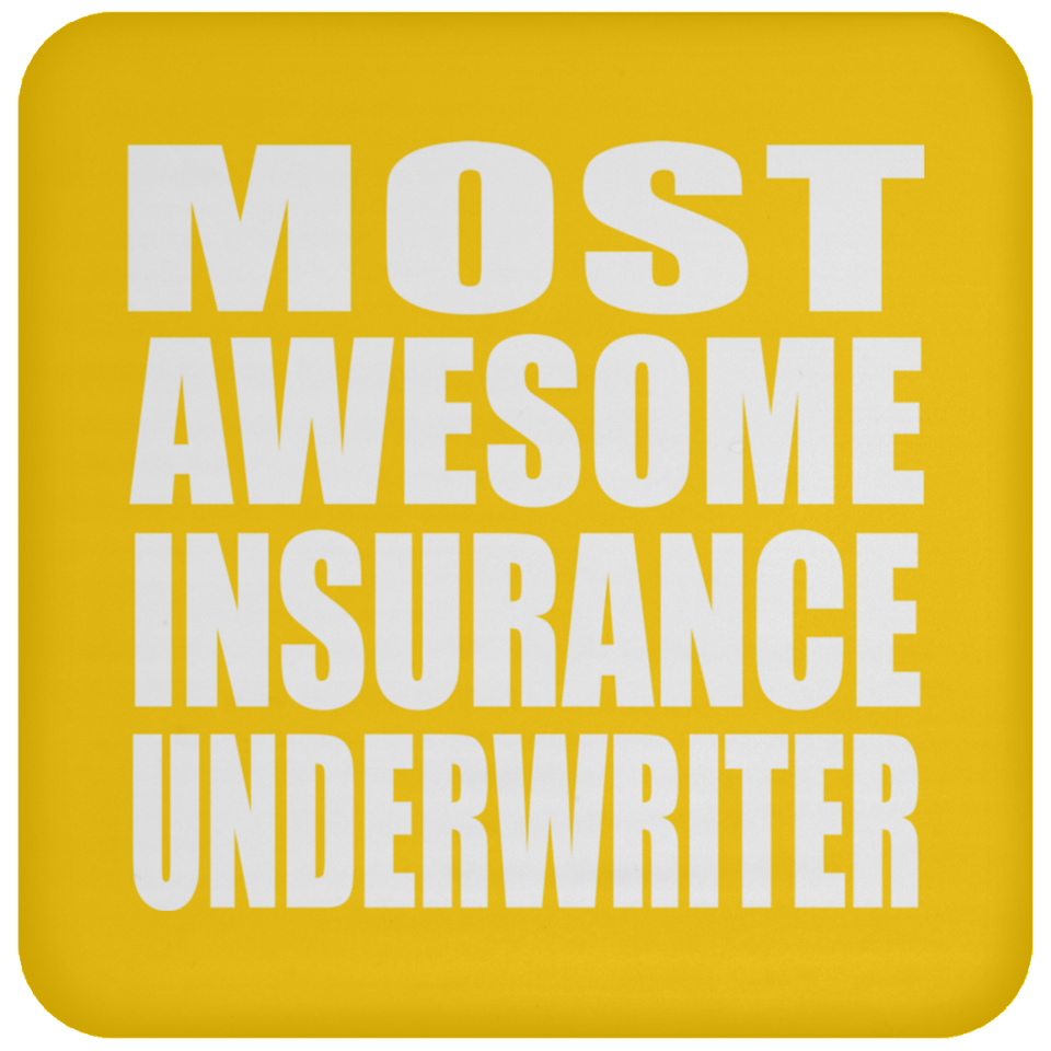 Most Awesome Insurance Underwriter - Drink Coaster