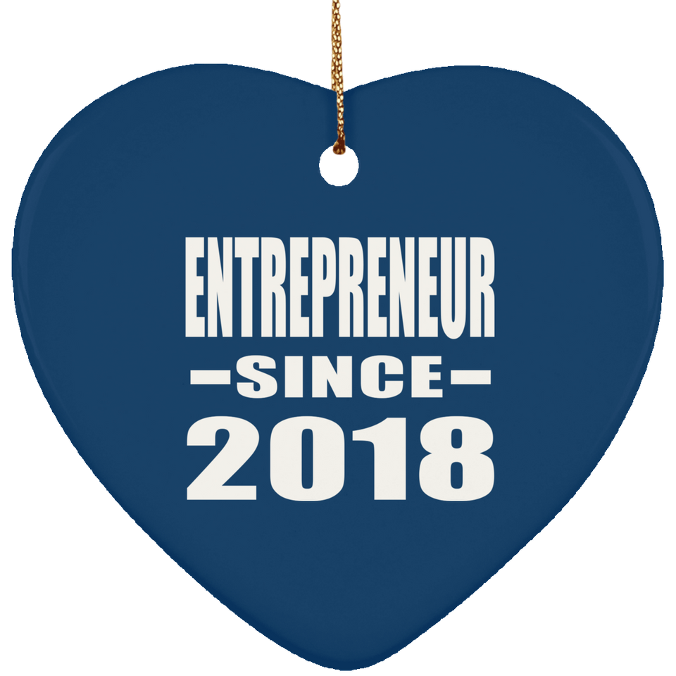 Entrepreneur Since 2018 - Heart Ornament