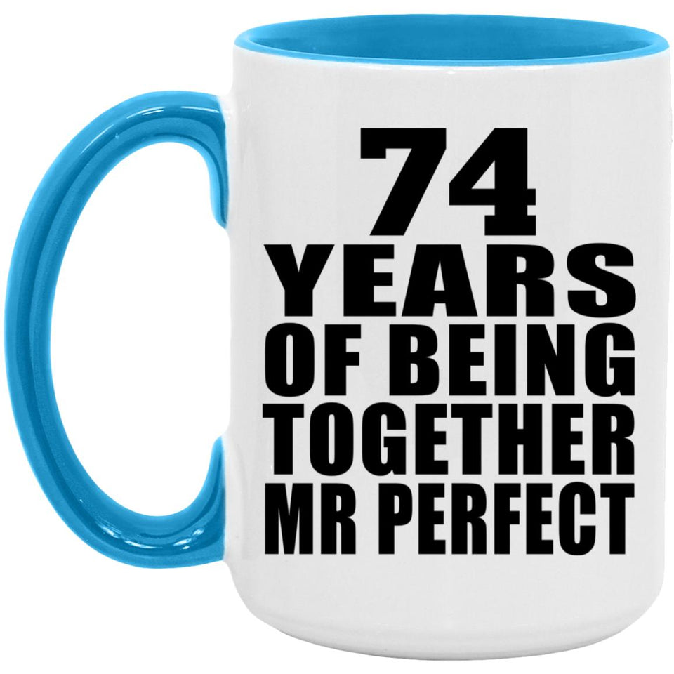 74th Anniversary 74 Years Of Being Mr Perfect - 15oz Accent Mug Blue