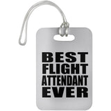 Best Flight Attendant Ever - Luggage Bag Tag