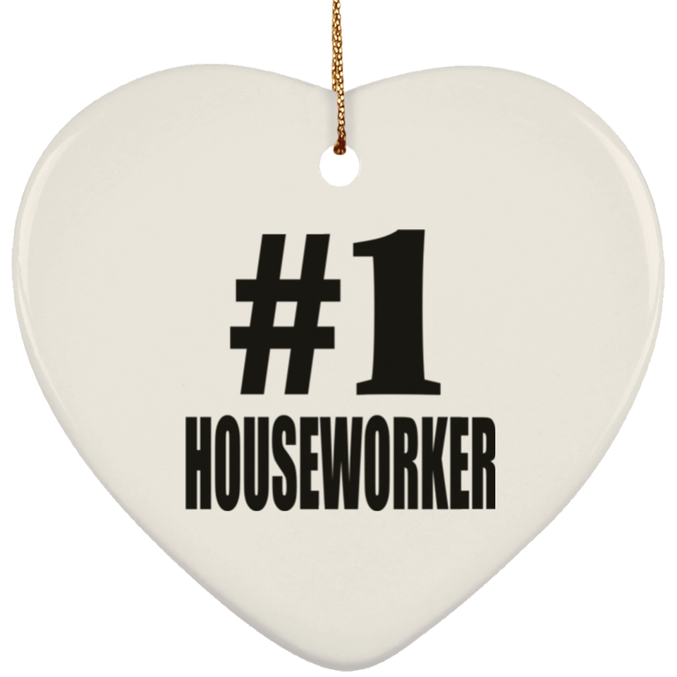 Number One #1 Houseworker - Heart Ornament