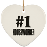 Number One #1 Houseworker - Heart Ornament