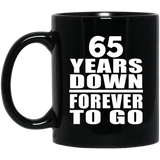 65th Anniversary 65 Years Down Forever to Go - 11oz Coffee Mug Black