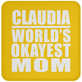 Claudia World's Okayest Mom - Drink Coaster